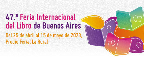 La 47.ª Feria Internacional del Libro de Buenos Aires ya está vendida en más de un 95%