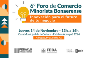Se viene el 6to. Foro de Comercio Minorista Bonaerense 2024